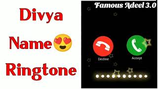 Divya Name Ringtone | Divya Naam Ki Ringtone| Divya Name Status | Divya