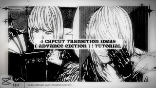 tutorial ✧ : 4 capcut transition ideas ( advance edition ) !