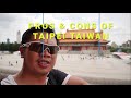 The Pros and Cons of Living in Taipei Taiwan