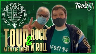 Tifosi14 Apresenta: ROCK n'ROLL e um TOUR pela SALA DE TROFEUS da Sociedade Esportiva PALMEIRAS
