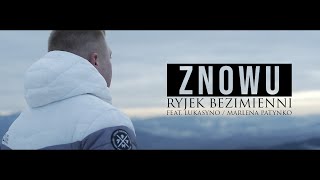 RYJEK - Znowu feat. Lukasyno / Marlena Patynko prod. Choina