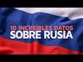 10 INCREÍBLES datos curiosos de Rusia 🇷🇺