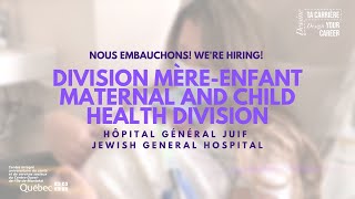 Joins-toi à la Division Mère-enfant de l'HGJ! | Join the Maternal \u0026 Child Health Division of the JGH