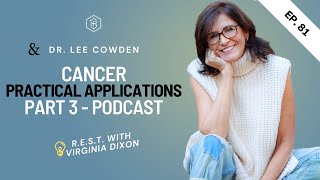 Ep 81: Cancer - Practical Applications (Part 3 - Dr. Lee Cowden)