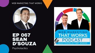 067: Sean d’Souza from Psychotactics