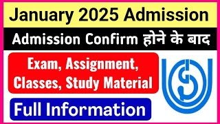 Ignou January 2025 Admission Confirm होने के बाद आगे क्या करें?_Exam, Assignment, Classes, Books Etc