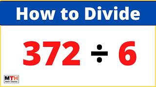 372 divided by 6 (372÷6) | Long Division