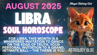 Libra August 2025 - Soul Horoscope – A Celestial Dance of Balance and Magic