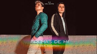 Ele & Axel Benitez - Ademas De Mi (Cover Acústico) | Rusherking, Tiago PZK