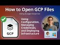 How to Open GCP Files (Google Cloud CLI)