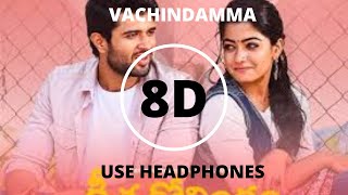 Vachindamma 8D Audio Song| Geetha Govindham|Vijay Devarakonda|Rashmika Mandanna|Use headphones|