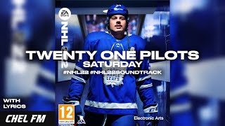 Twenty One Pilots - Saturday (+ Lyrics) - NHL 22 Soundtrack