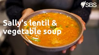 Sally's famous lentil and vegetable soup  | SBS Food