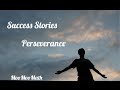 Success Stories Perseverance