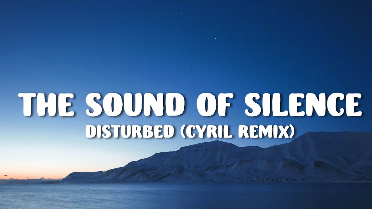 Disturbed - The Sound Of Silence (CYRIL Remix) [Lyrics] - YouTube