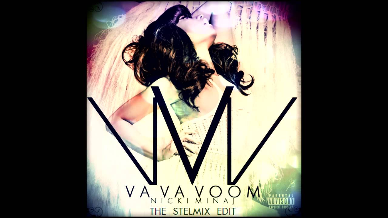 Nicki Minaj Va Va Voom The Stelmix Extended Edit Dirty Pitched