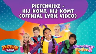 Pietenkidz – Hij Komt, Hij Komt (Official Lyric Video)