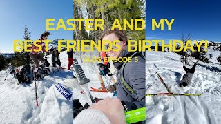 EASTER AND MY BEST FRIEND BIRTHDAY! | VLOG 5