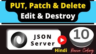JSON Server #10 : Put Patch Delete Request (Edit and Destroy)