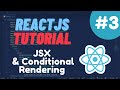React Tutorial #3  - JSX & Conditional Rendering
