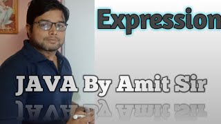 Java By Amit Sir || Expression