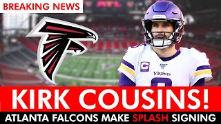 BREAKING NEWS: Kirk Cousins Signing With Atlanta Falcons In NFL Free Agency | Details & Falcons News