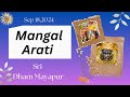 Mangal Arati Sri Dham Mayapur - September 18, 2024