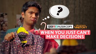 FilterCopy | When You Can't Decide Anything | @ManishKharage & Kanchan