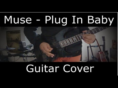 Muse Plug In Baby Guitar Cover [ HD ] +TABS - YouTube