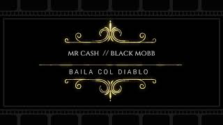 FERIO AKA MR CASH XXX BLACK MOBB - BAILA COL DIABLO (PROD. DJ BRANDON)