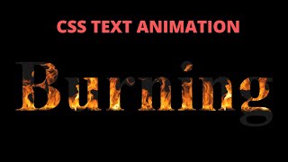 Text Burning with Fire - Pure CSS Tutorials - Cool CSS Animation Effects | Text animation html css