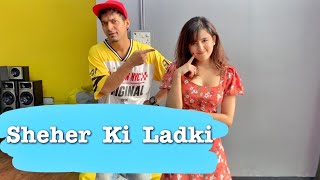 Sheher Ki Ladki | Shirley Setia ft. Vivek Dadhich Choreography