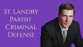 St. Landry Parish Criminal Lawyer in Louisiana | Carl Barkemeyer, Criminal Defense Attorney