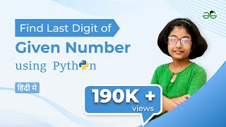#12.1 Python Programming | Find Last Digit of given Number