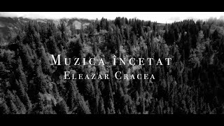 Muzica-ncetat | Eleazar Cracea