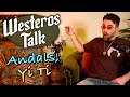 Culture & Symbolism of the Andals, Yi Tish, and Jogos Nhai - HotD QnA, Xorses