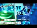 CONSEJOS PARA ESTUDIAR CIENCIA 📚