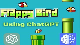 ChatGPT Create Flappy Bird game in 2 Minutes #openai #chatgpt