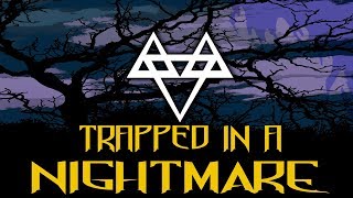 NEFFEX - Trapped in a Nightmare [Copyright Free] No.103