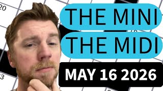 Looking at all the signs to finish these puzzles! - NYT Mini and NYT Midi Crosswords (May 16 2026)