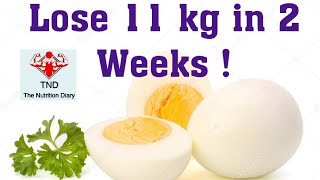 Loss 11 kg in TWo Weeks with Boiled egg diet plan !! |The Nutrition Diary|