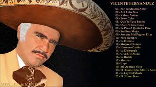 VICENTE FERNANDEZ Greatest Hist  Abum - The Best Song Of  VICENTE FERNANDEZ