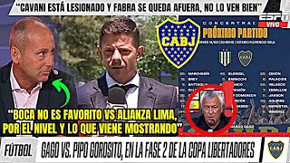 📢💥GOROSITO vs GAGO Se CALIENTA la Previa de Alianza Lima vs Boca! ❌FABRA AFUERA, CAVANI Lesionado⚠️