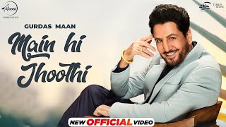 Mein He Jhoothi Peju Ve Mayia Ucha Niva Boll Ke | Gurdas Maan | Latest Punjabi Songs 2024