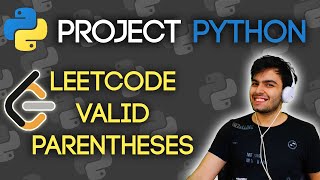 VALID PARENTHESES LEETCODE | Project Python | STACKS, DICTIONARIES AND MORE!