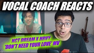 Vocal Coach Reacts to NCT DREAM X HRVY 'Don't Need Your Love' MV