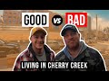 Living in Cherry Creek Denver PROS and CONS!