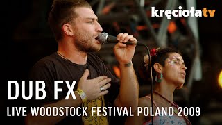 Dub FX LIVE Woodstock Festival Poland 2009 [FULL CONCERT]