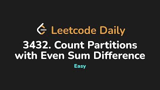 3432. Count Partitions with Even Sum Difference | Leetcode Daily - Python