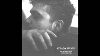 Steady Hands - The Smell of Rain / Borrowed Time